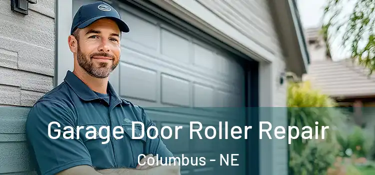  Garage Door Roller Repair Columbus - NE