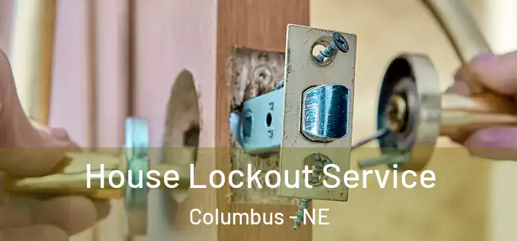  House Lockout Service Columbus - NE