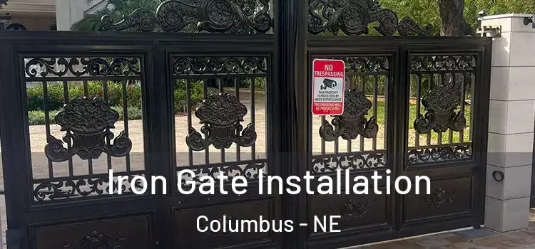  Iron Gate Installation Columbus - NE