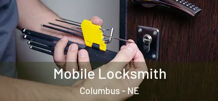 Mobile Locksmith Columbus - NE