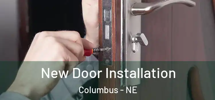 New Door Installation Columbus - NE