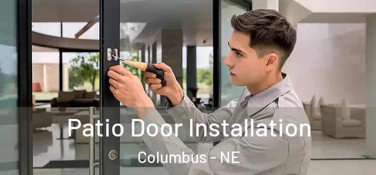  Patio Door Installation Columbus - NE