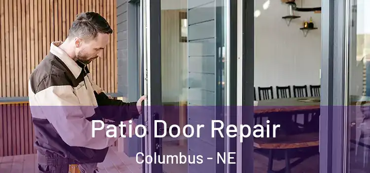 Patio Door Repair Columbus - NE