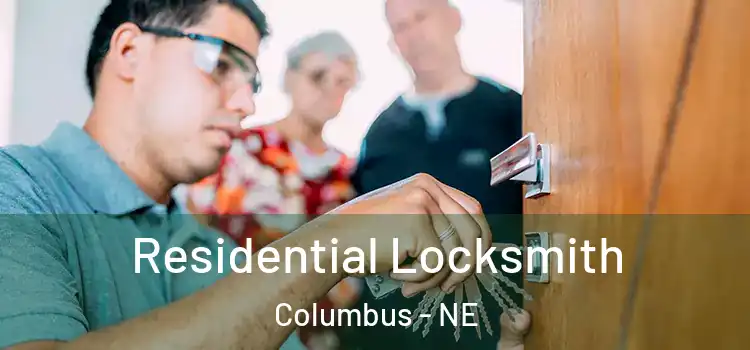  Residential Locksmith Columbus - NE