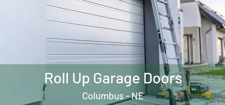  Roll Up Garage Doors Columbus - NE