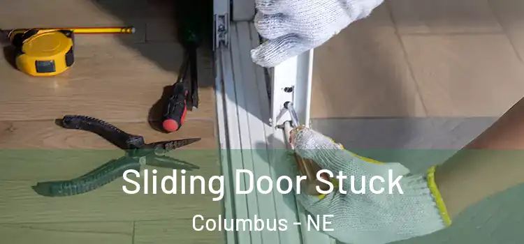  Sliding Door Stuck Columbus - NE